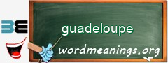 WordMeaning blackboard for guadeloupe